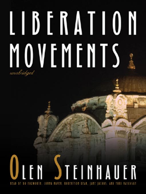 Title details for Liberation Movements by Olen Steinhauer - Available